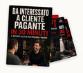 R.E.P.30 — Da interessato a cliente pagante in 30 minuti
